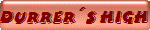 DURRER�S HIGH